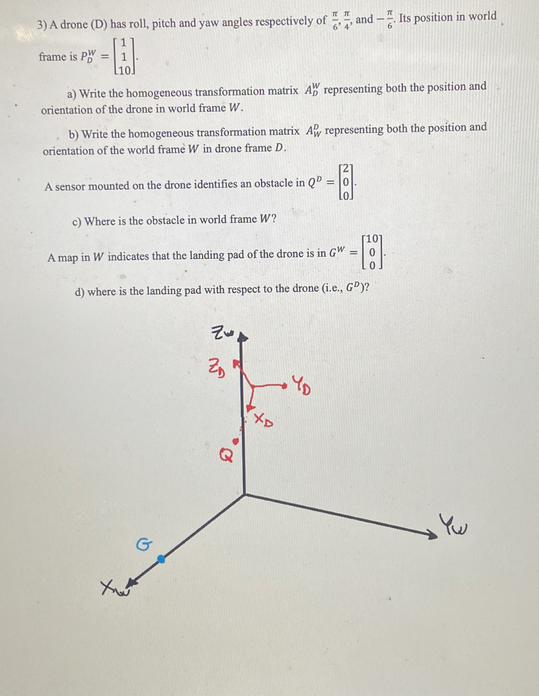 A drone ( D ) has roll, pitch and yow angles