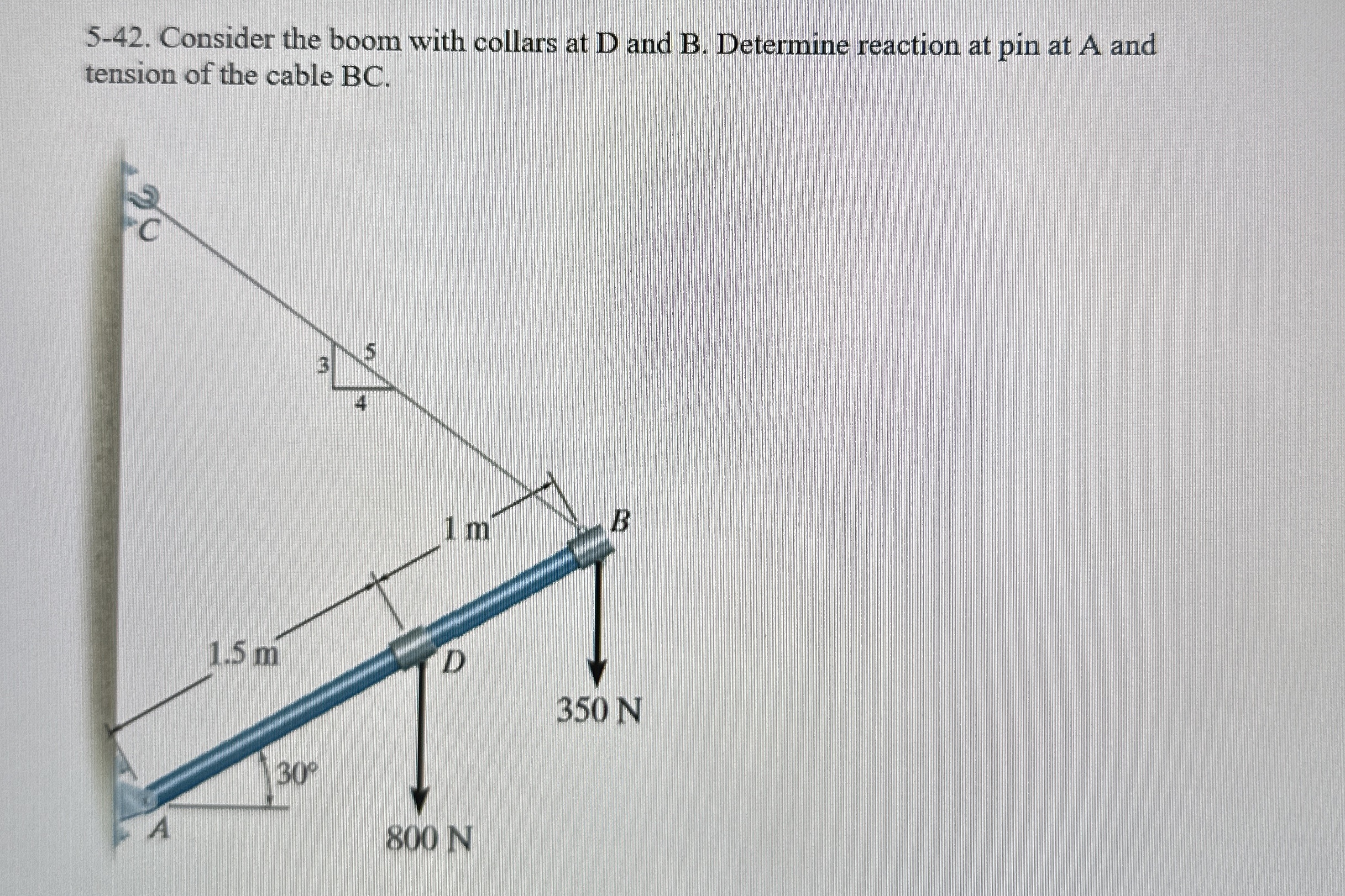 5 - 4 2 . Consider the boom with collars at D and