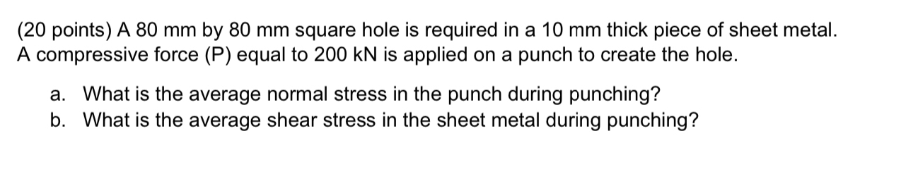( 2 0 points ) A 8 0 mm by 8 0 mm square hole is