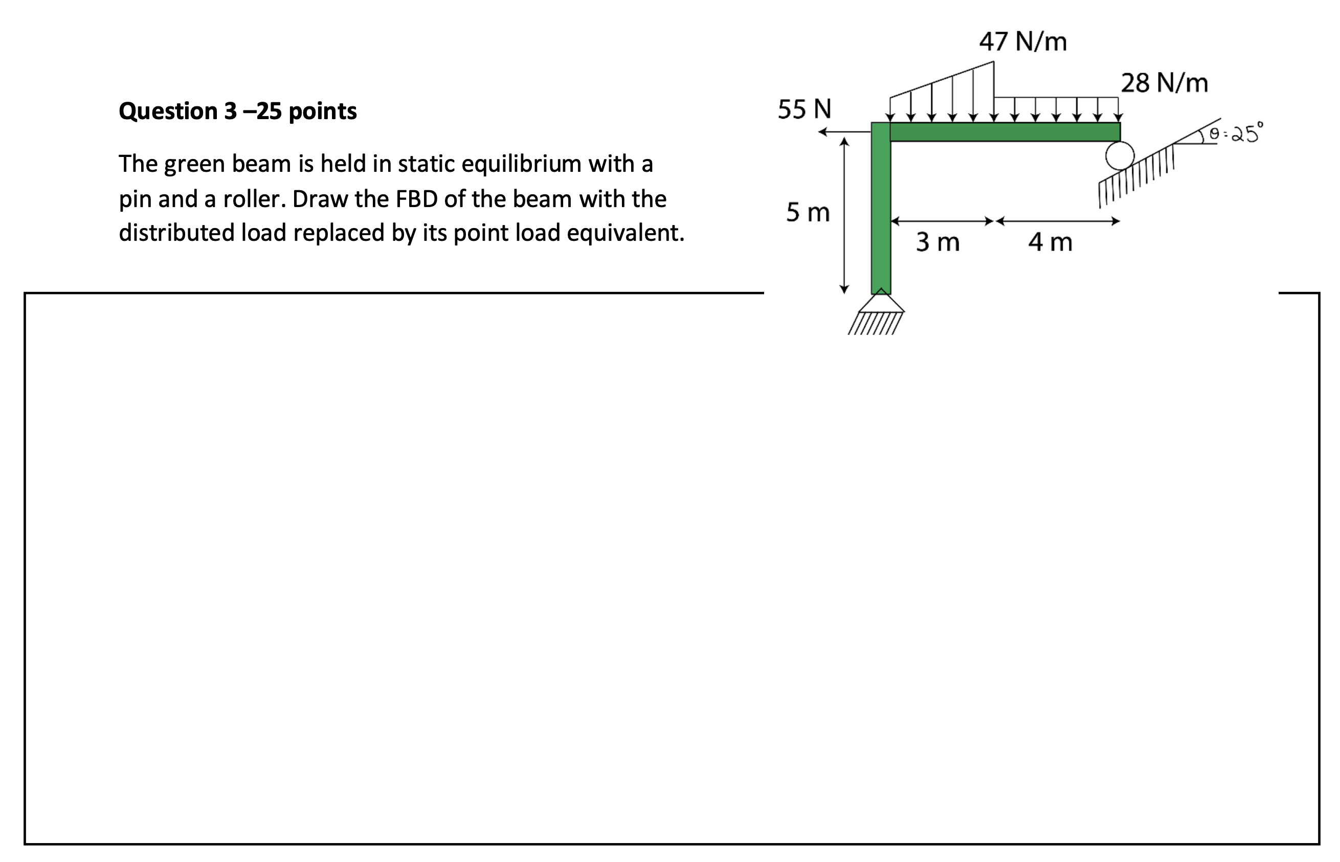Question 3 - 2 5 points The green beam is held in