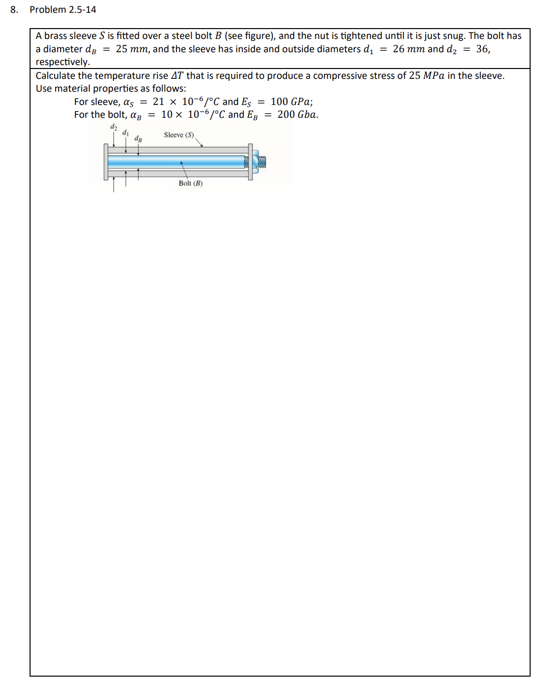 Problem 2 . 5 - 1 4 A brass sleeve S is fitted