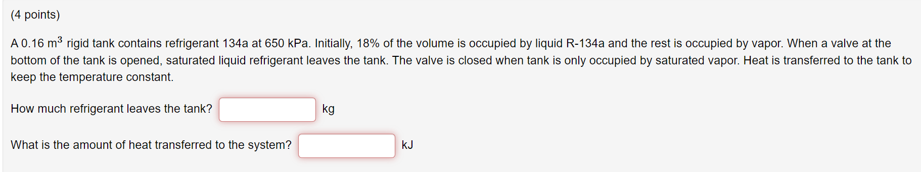 ( 4 points ) A 0 . 1 6 m 3 rigid tank contains