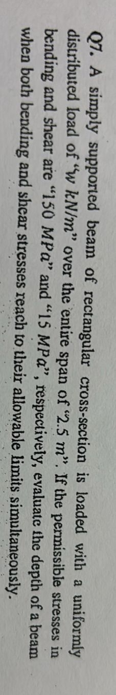 Q 7 . A simply supported beam of rectangular