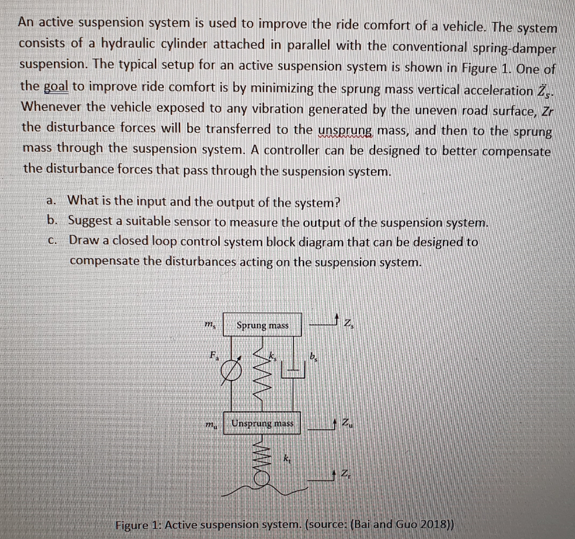 An active suspension system is used to improve
