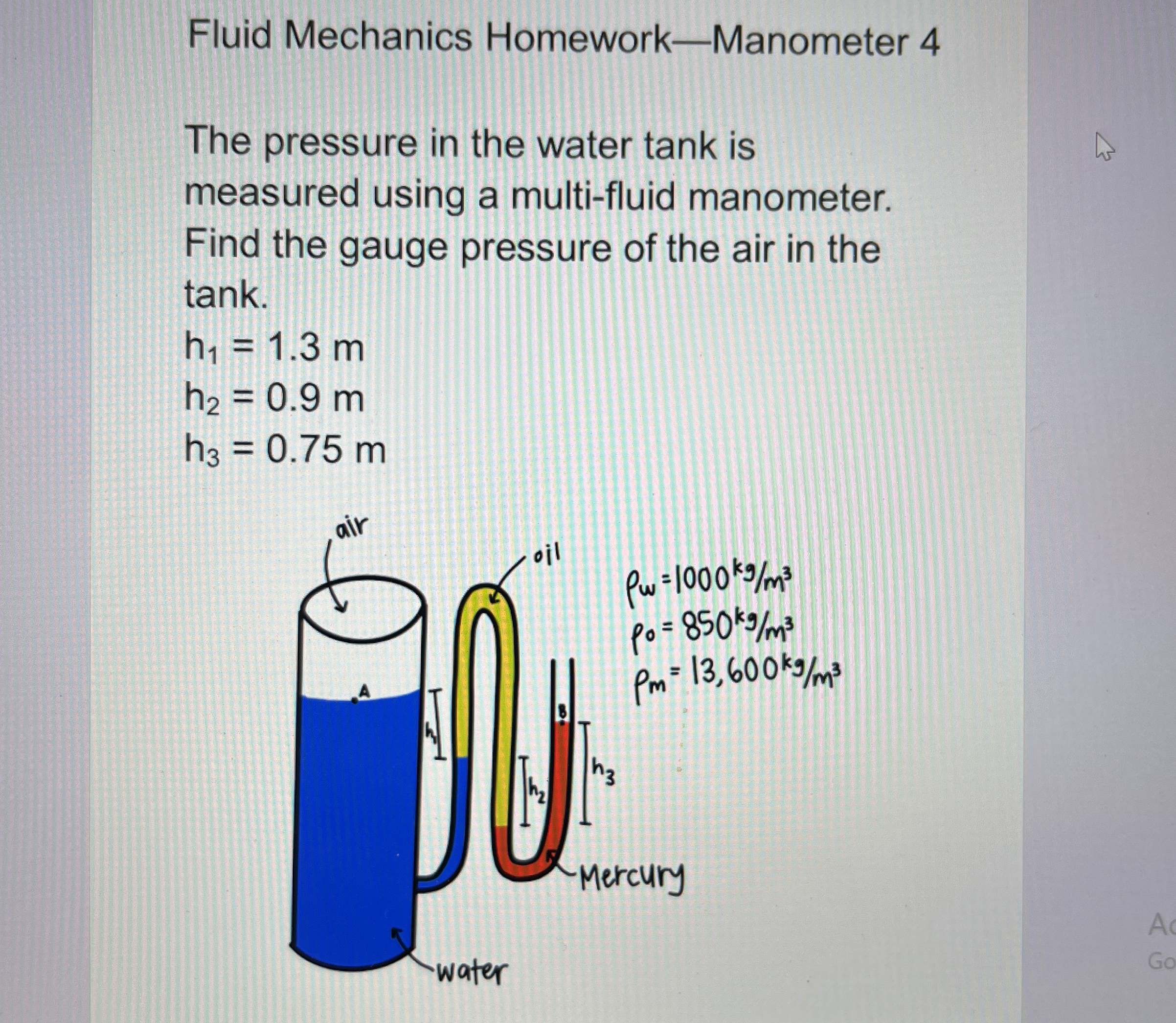 Fluid Mechanics Homework - Manometer 4 The