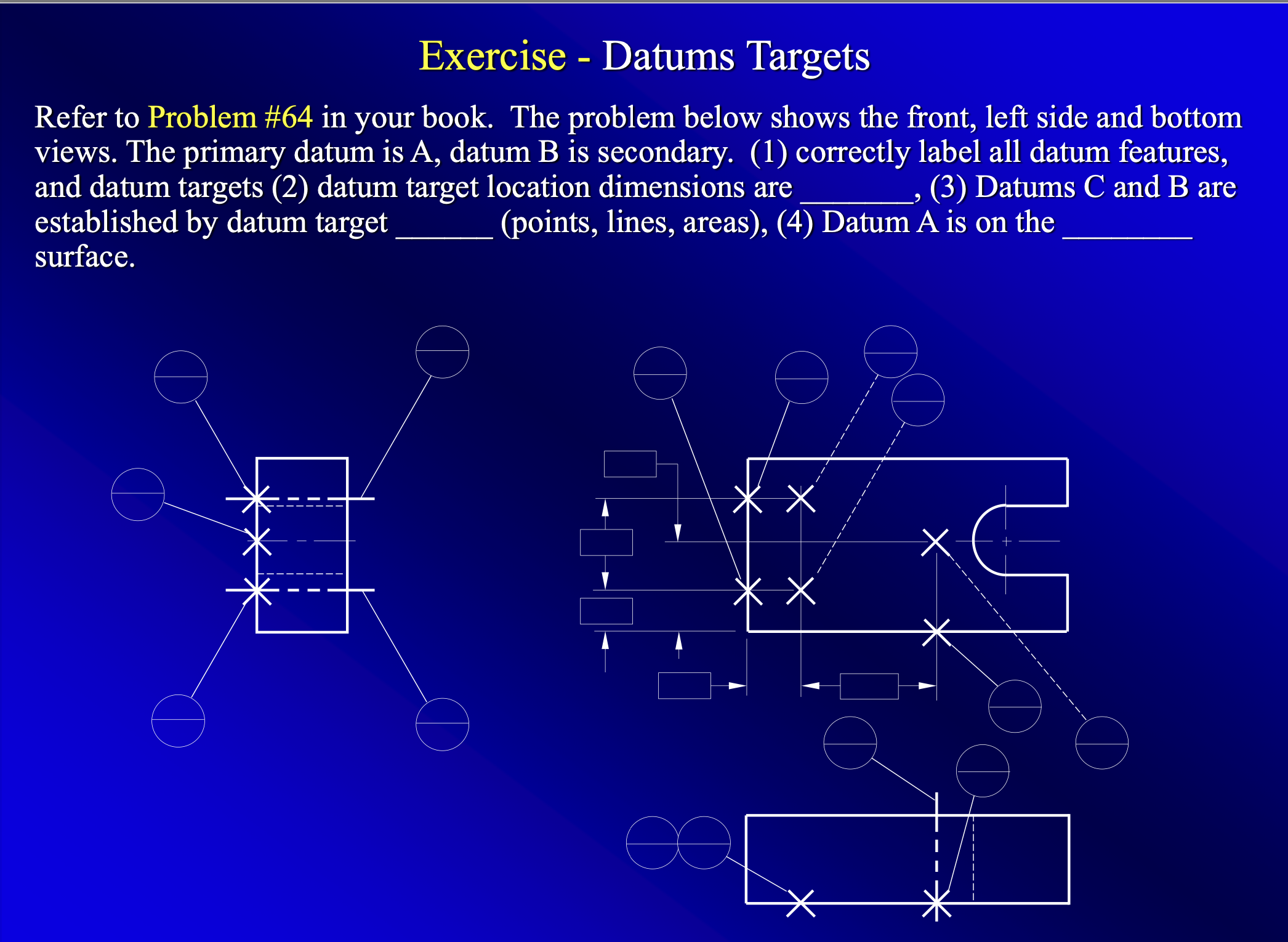 Exercise - Datums Targets Refer to Problem \ # 6