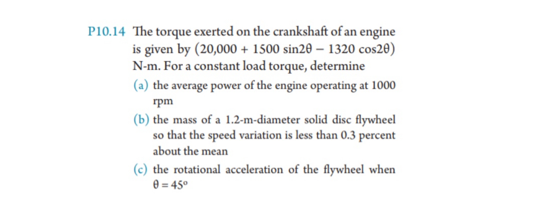 P 1 0 . 1 4 The torque exerted on the crankshaft