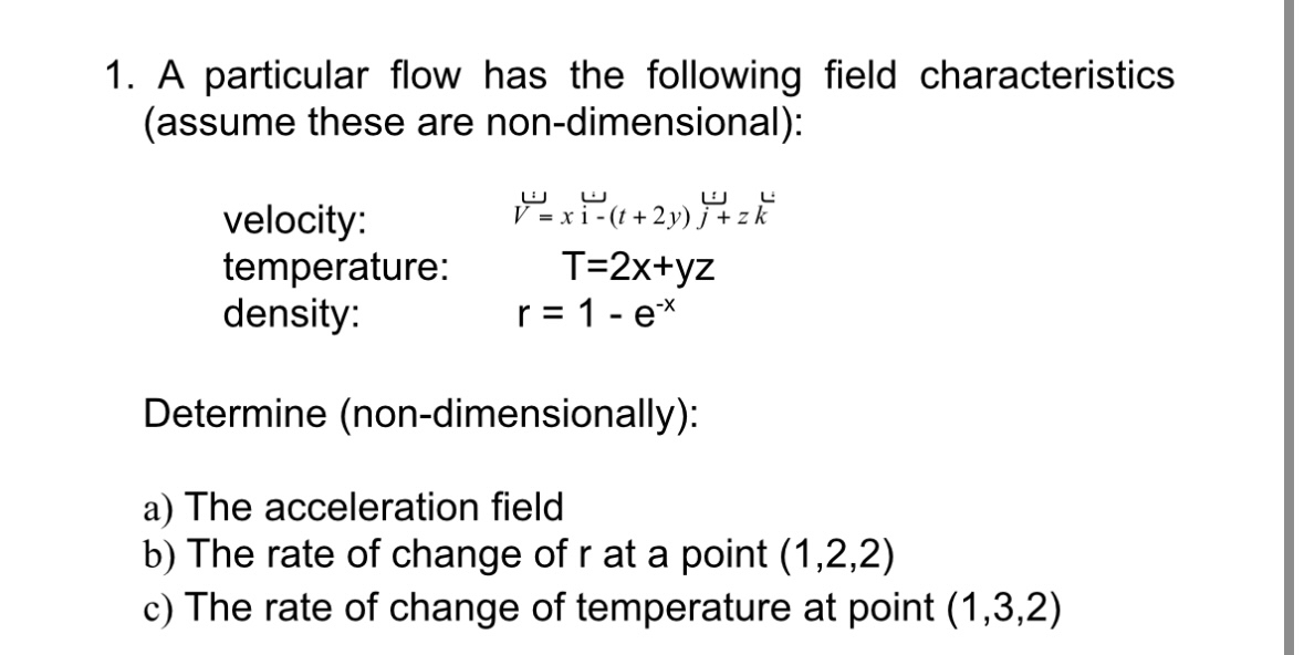 A particular flow has the following field