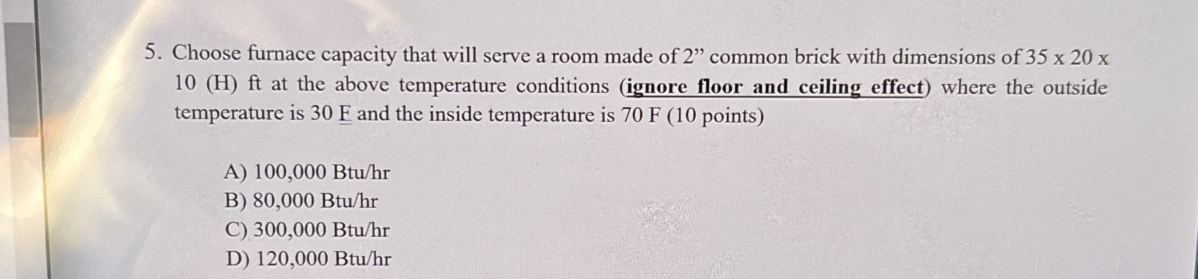 Choose furnace capacity that will serve a room