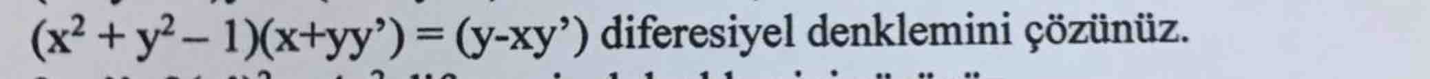 ( x 2 + y 2 - 1 ) ( x + y y ' ) = ( y - x y ' )