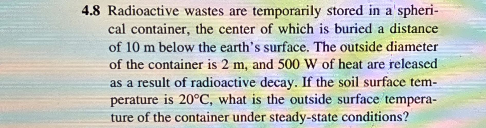 4 . 8 Radioactive wastes are temporarily stored