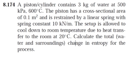 8 . 1 7 4 A piston / cylinder contains 3 kg of