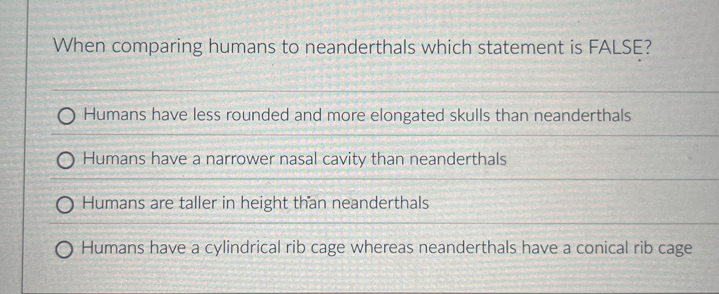 When comparing humans to neanderthals which