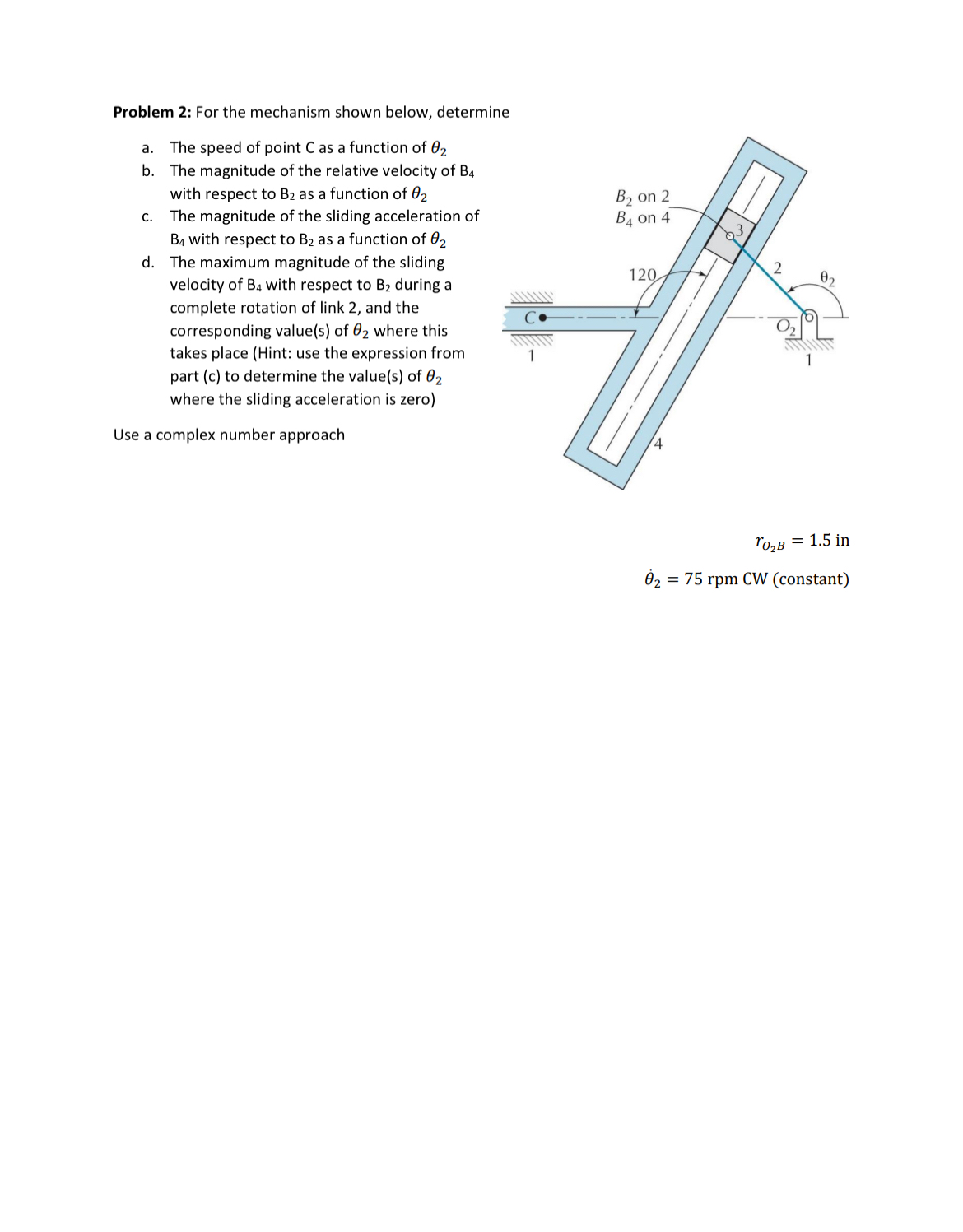 Problem 2 : For the mechanism shown below,