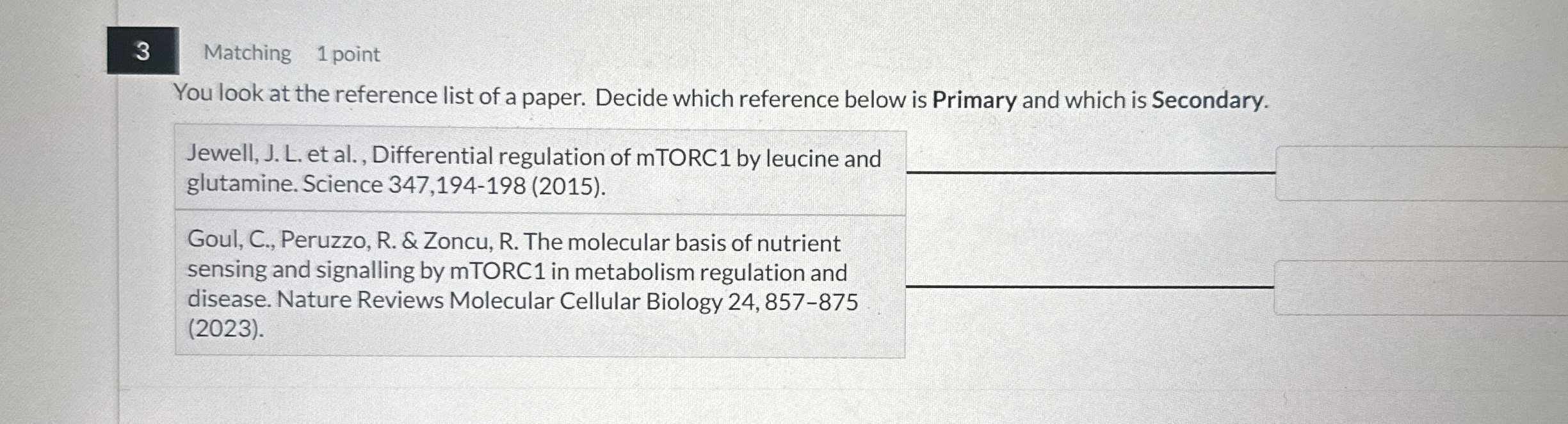 3 Matching 1 point You look at the reference list