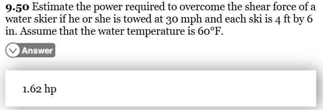 9 . 5 0 Estimate the power required to overcome