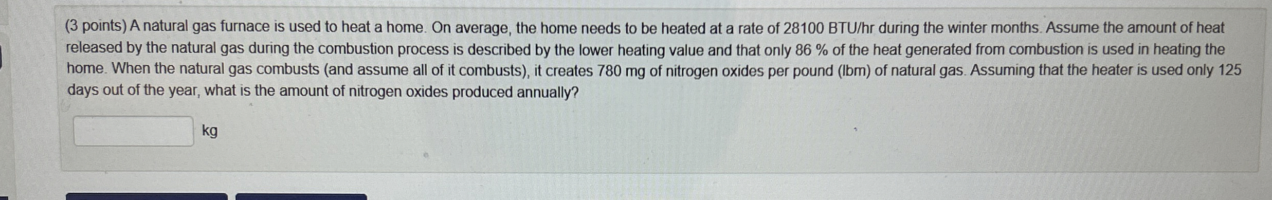 ( 3 points ) A natural gas furnace is used to