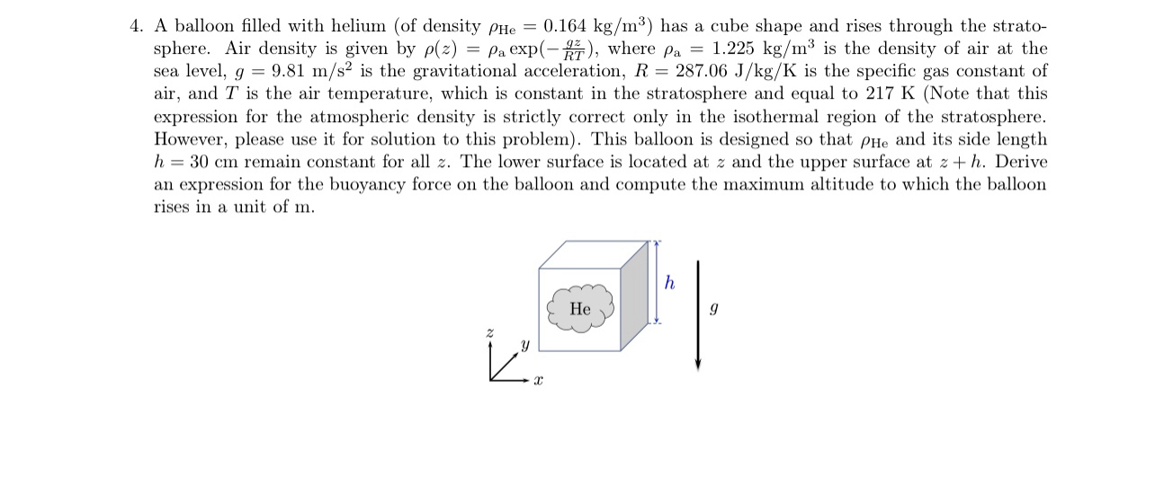 A balloon filled with helium ( of density H e = 0