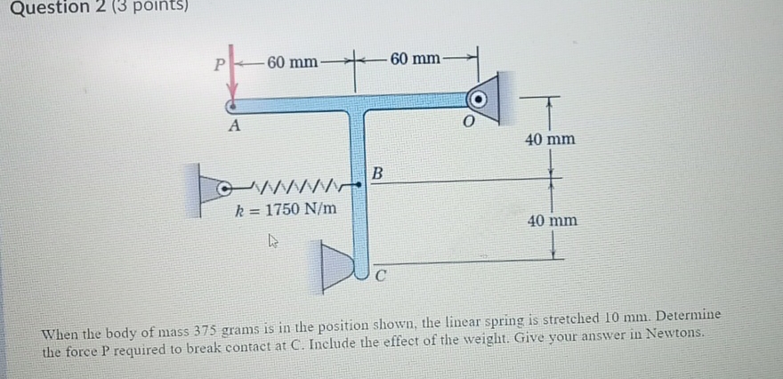 Question 2 ( 3 points ) When the body of mass 3 7