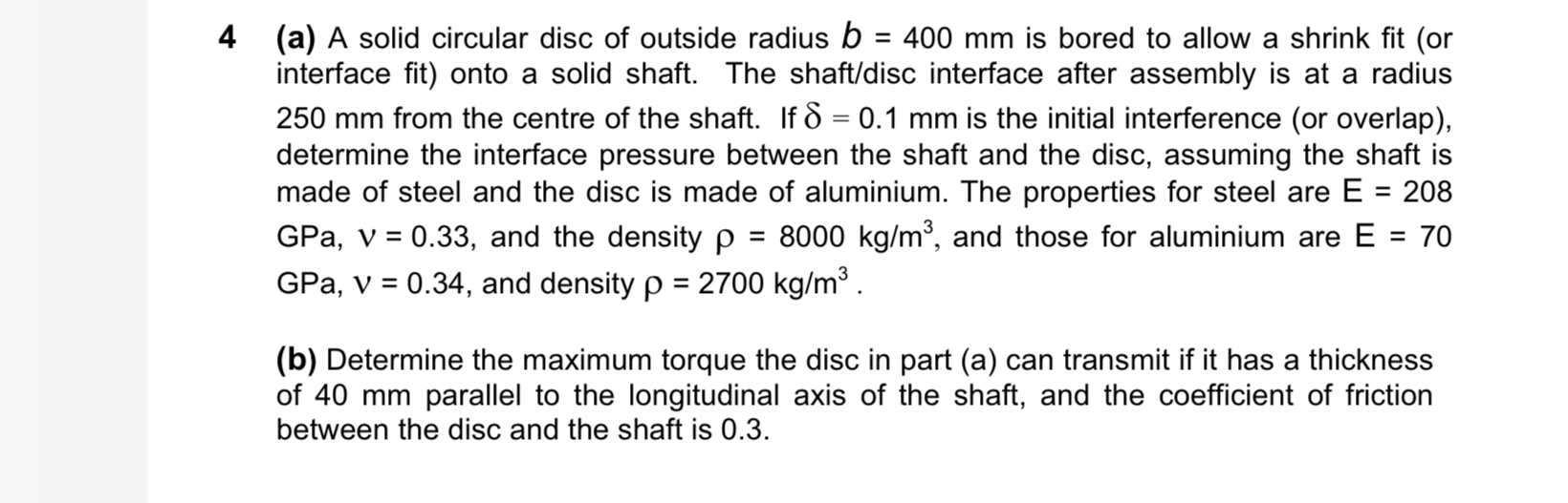 4 ( a ) A solid circular disc of outside radius b