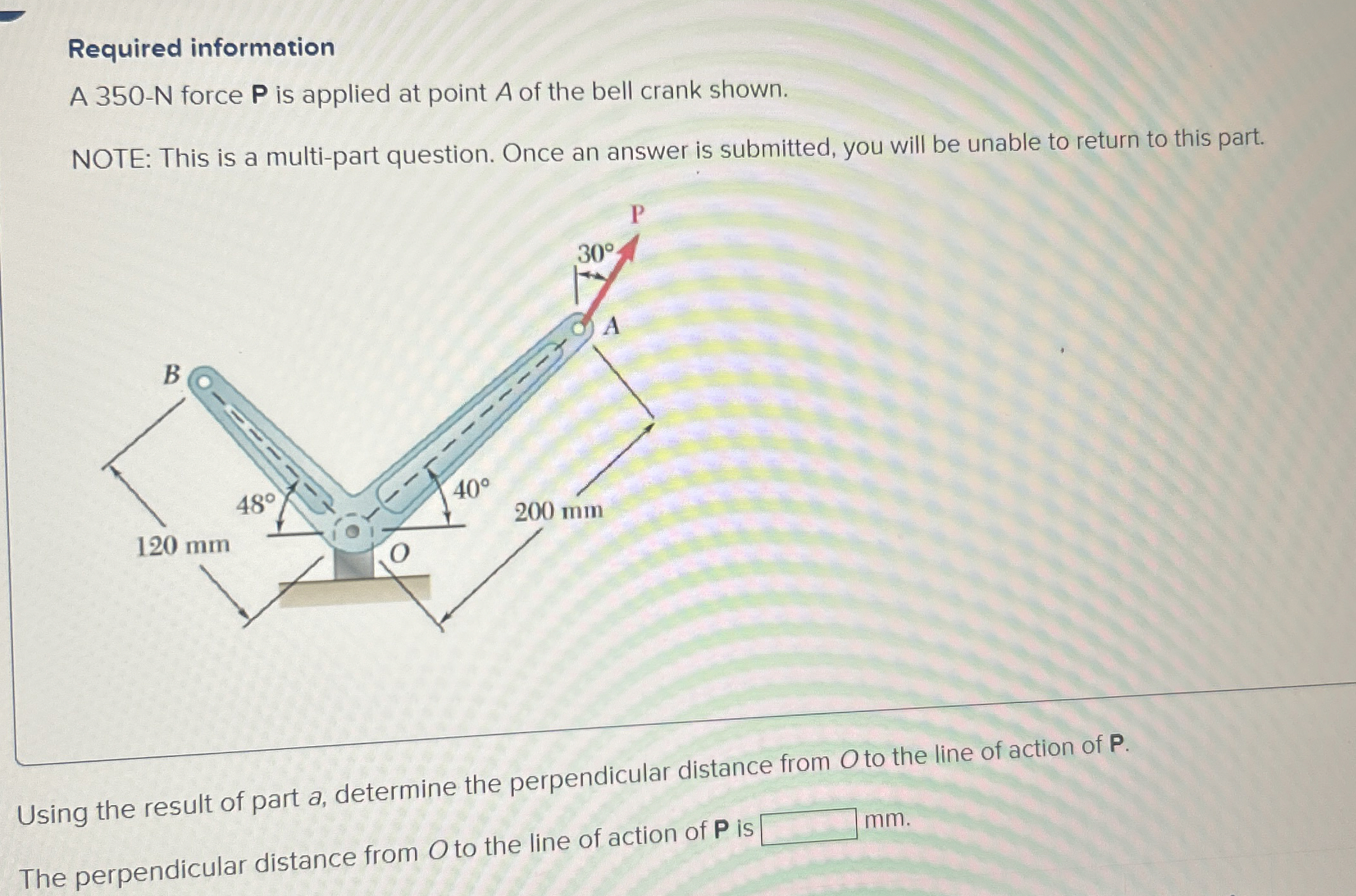 Required information A 3 5 0 - N force P is