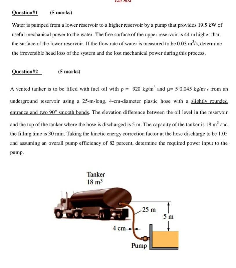 Question# 1 ( 5 marks ) Water is pumped from a