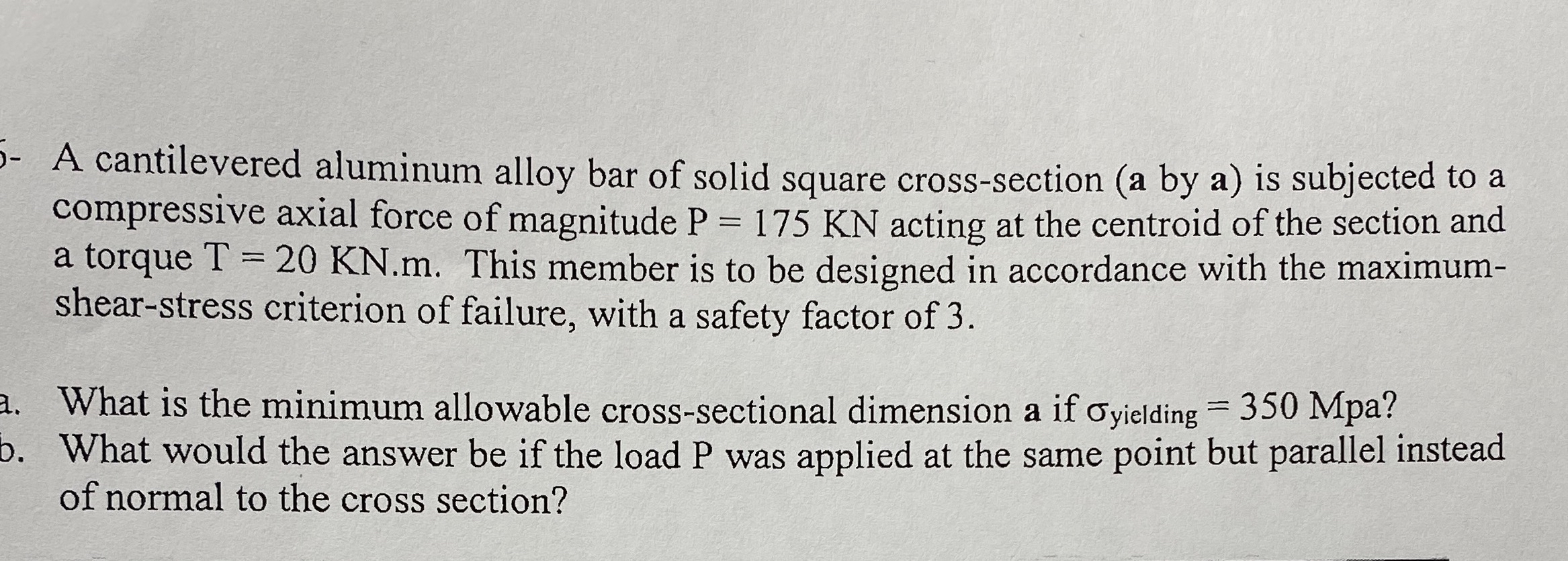 A cantilevered aluminum alloy bar of solid square