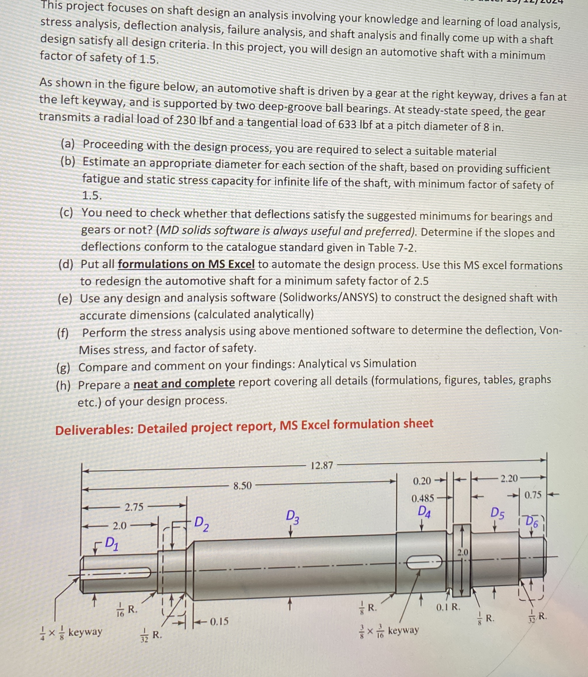 This project focuses on shaft design an analysis