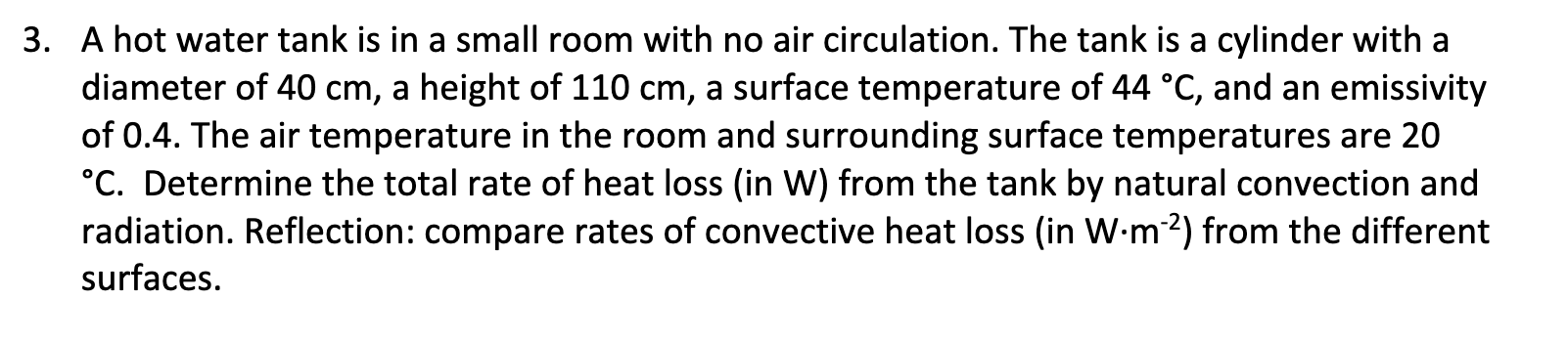 3 . A hot water tank is in a small room with no