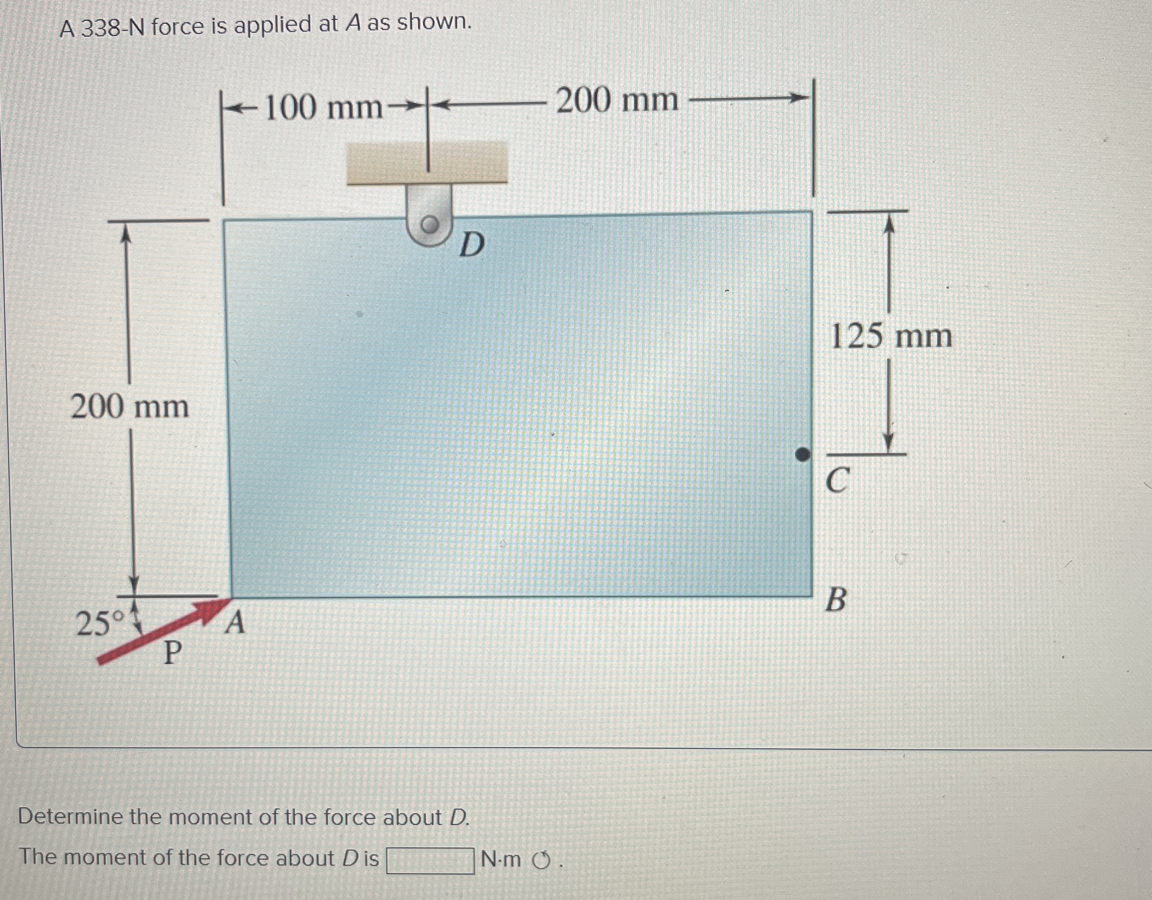 A 3 3 8 - N force is applied at A as shown.