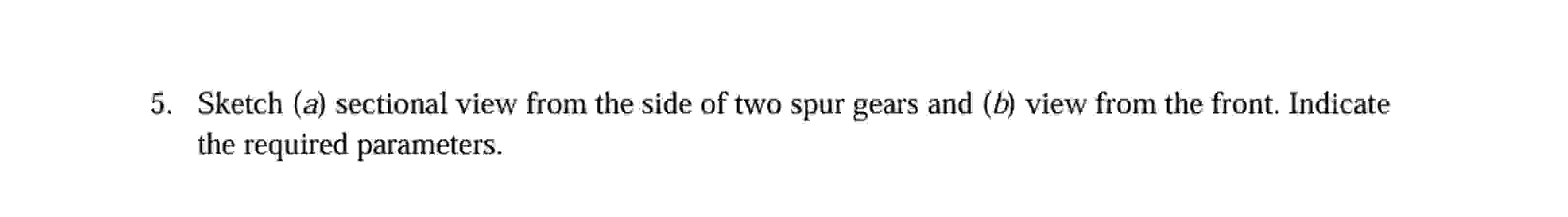 Sketch ( a ) sectional view from the side of two