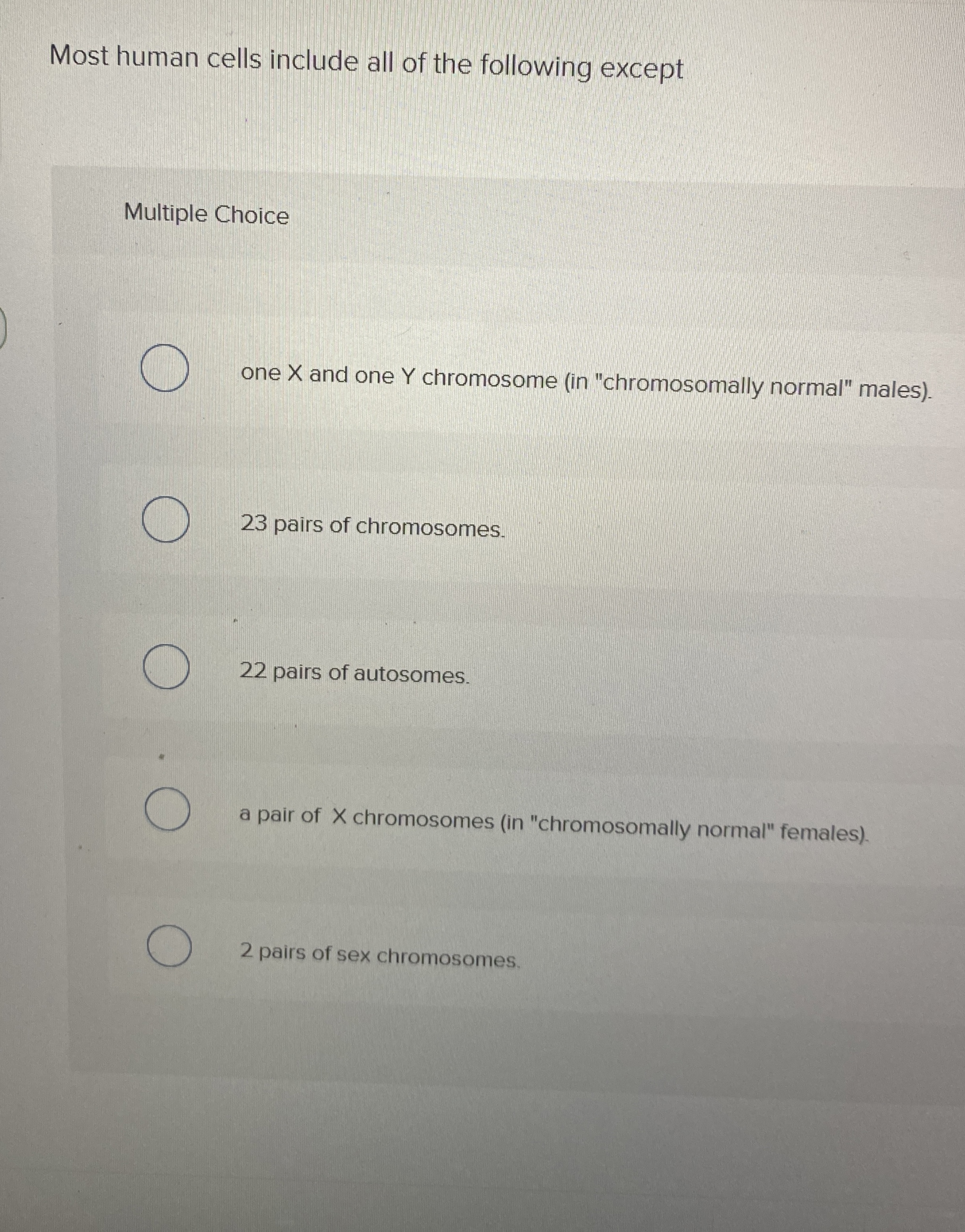 Most human cells include all of the following
