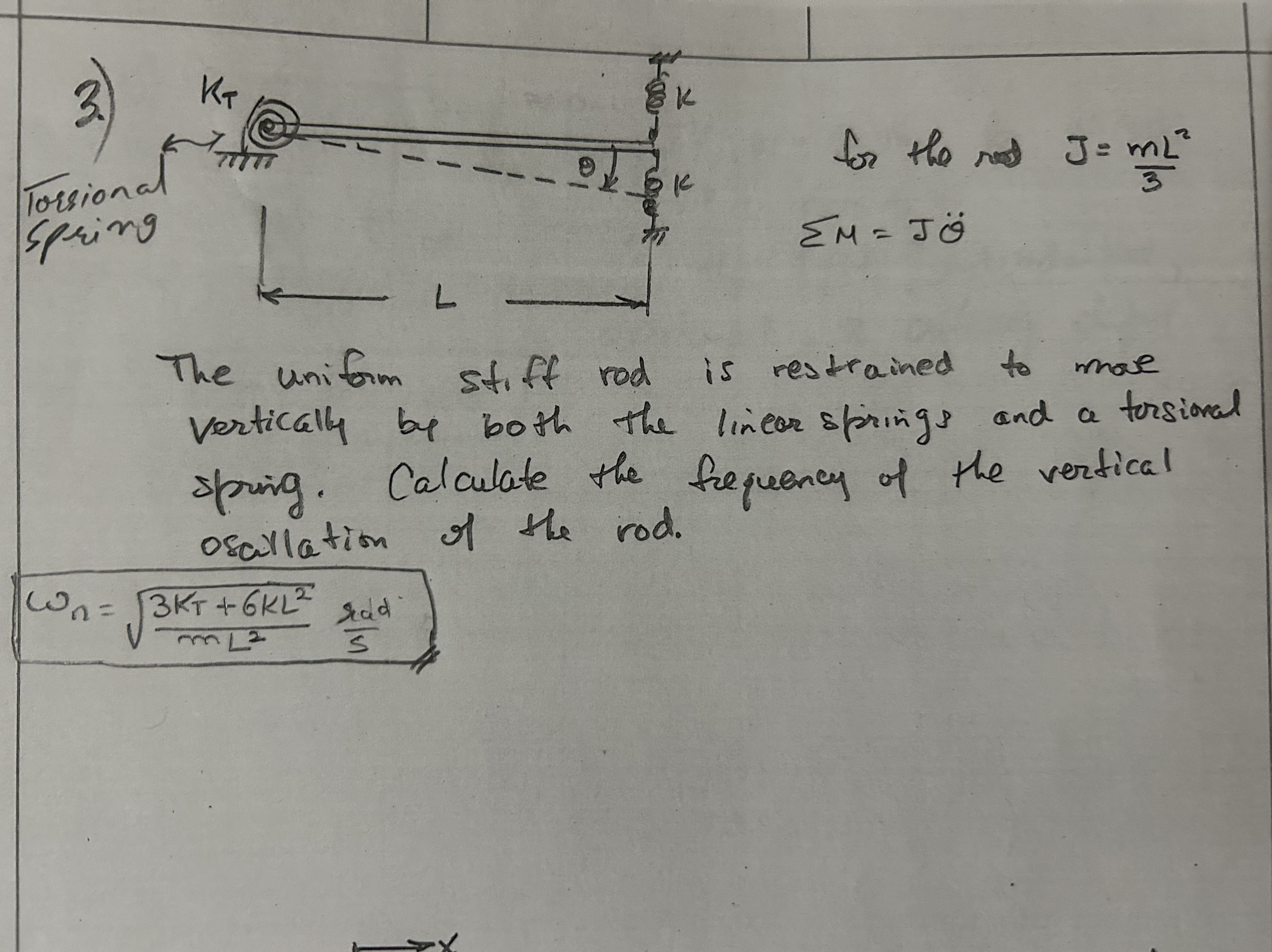 3 . ) Torsional for the net J = m L 2 3 ? ? M = J