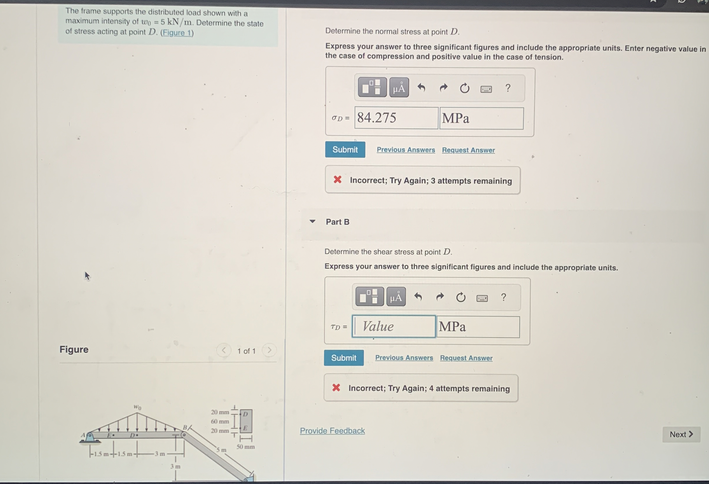 The frame supports the distributed load shown