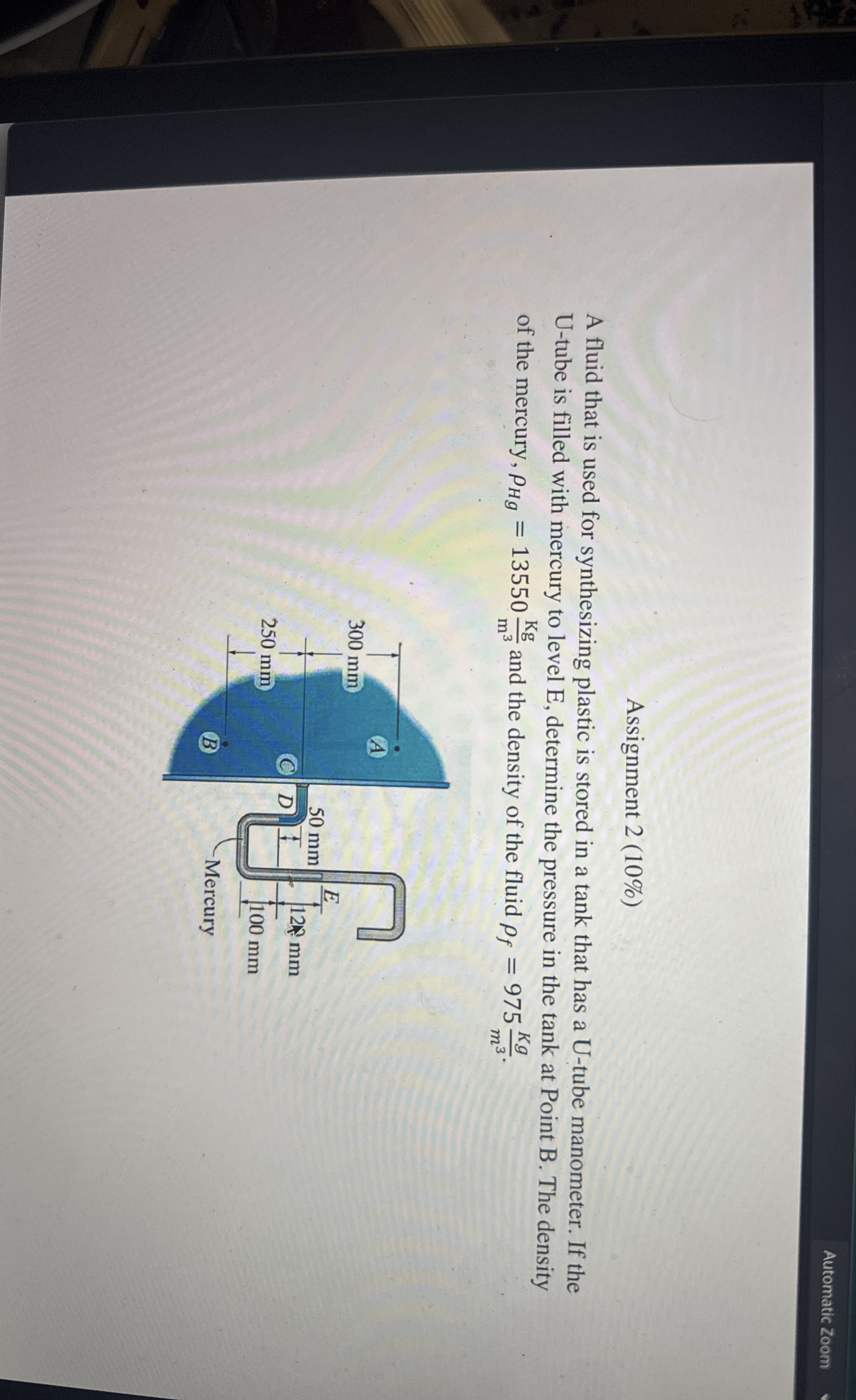 Automatic Zoom Assignment 2 ( 1 0 % ) A fluid