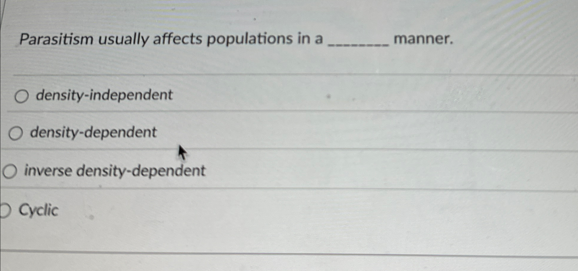 Parasitism usually affects populations in a q ,