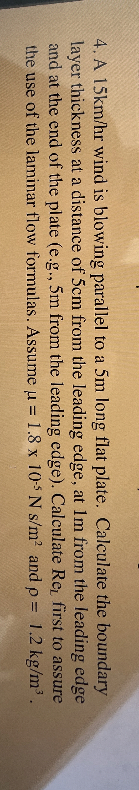 A 1 5 k m h r wind is blowing parallel to a 5 m