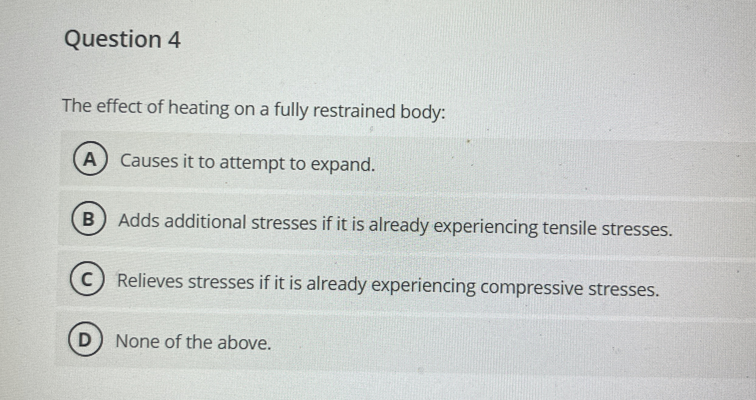 Question 4 The effect of heating on a fully
