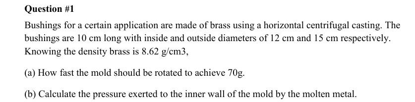 Question \ # 1 Bushings for a certain application