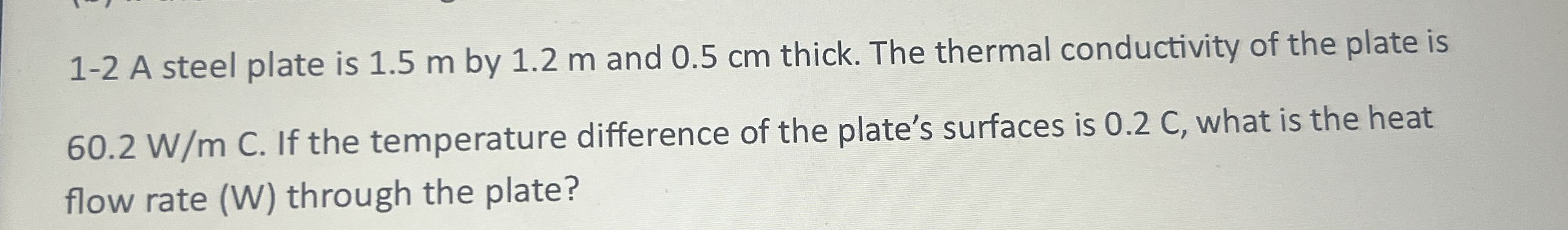 1 - 2 A steel plate is 1 . 5 m by 1 . 2 m and 0 .