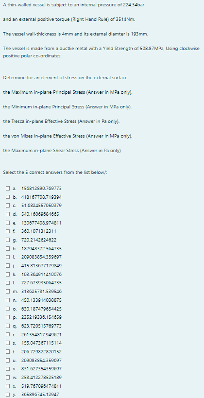 A thin - walled vessel is subject to an internal