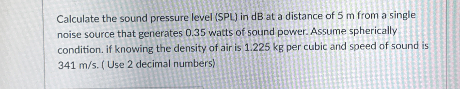 Calculate the sound pressure level ( SPL ) in dB