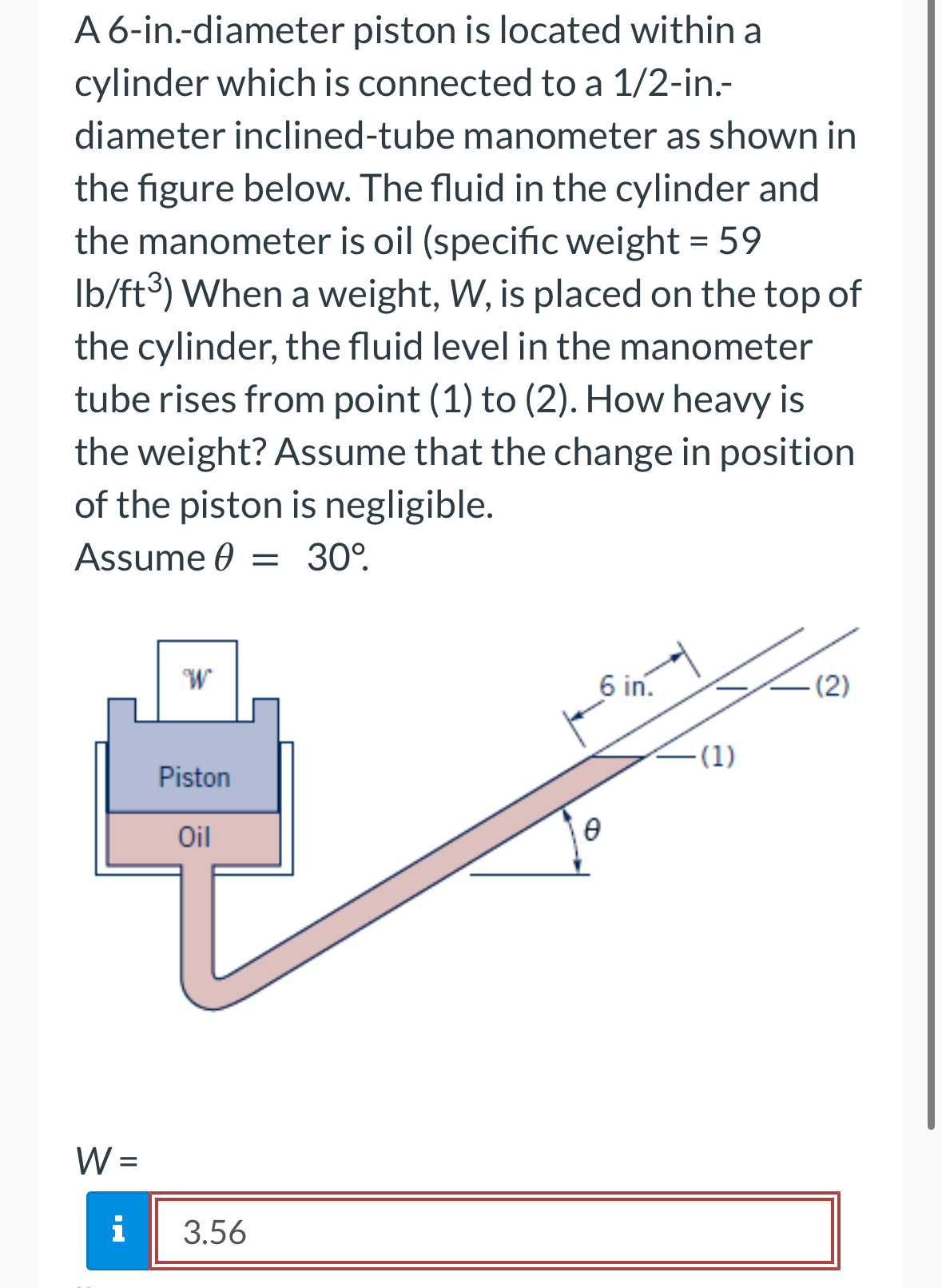 A 6 - in . - diameter piston is located within a