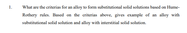 1 . What are the criterias for an alloy to form