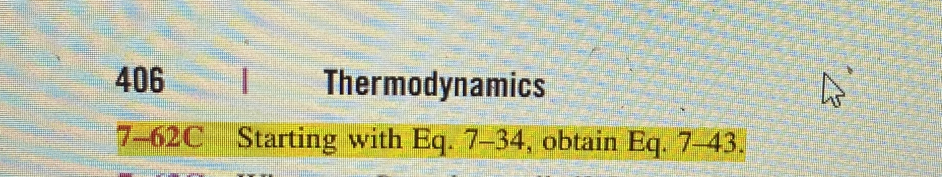 4 0 6 I Thermodynamics 7 - 6 2 C Starting with Eq