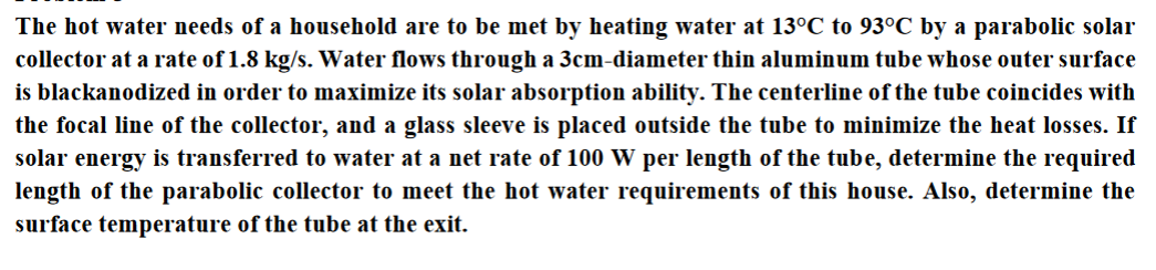 The hot water needs of a household are to be met