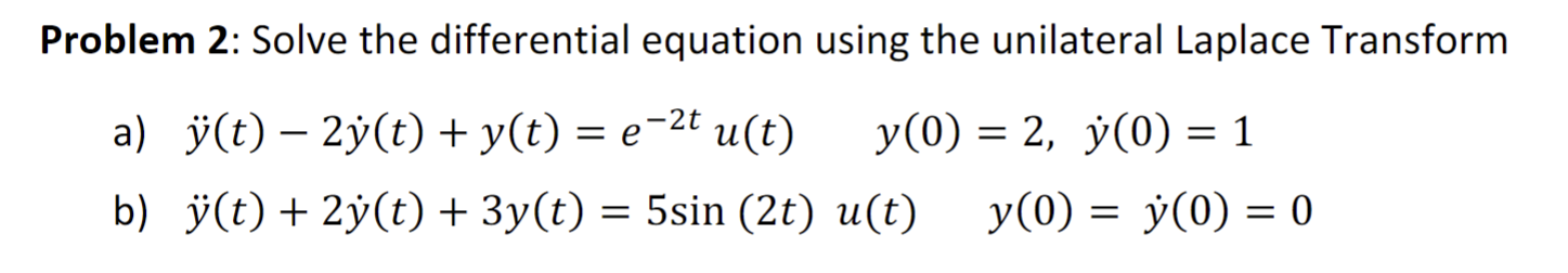 Problem 2 : Solve the differential equation using
