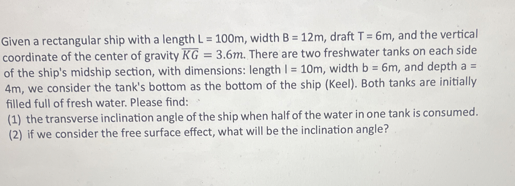 Given a rectangular ship with a length L = 1 0 0