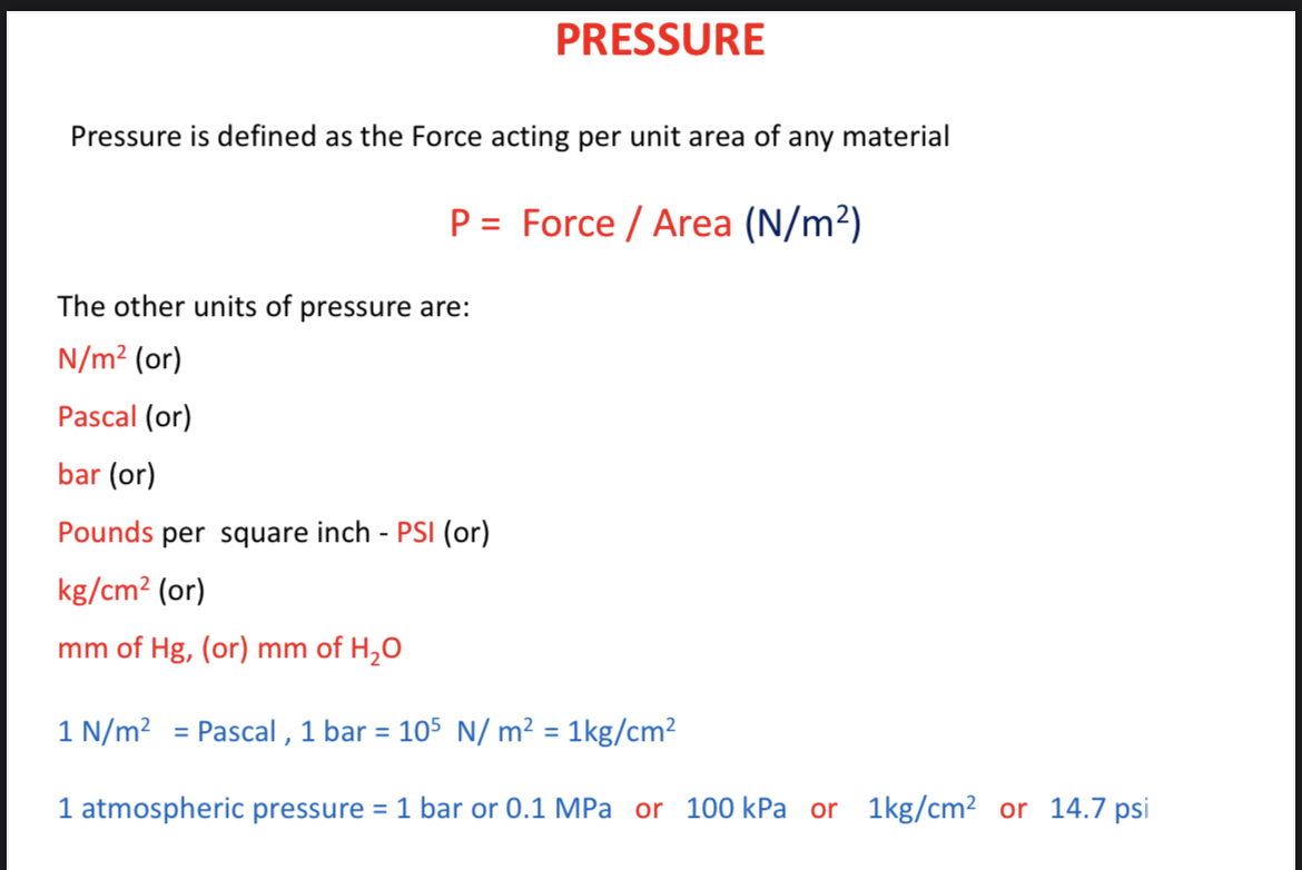 PRESSURE Pressure is defined as the Force acting