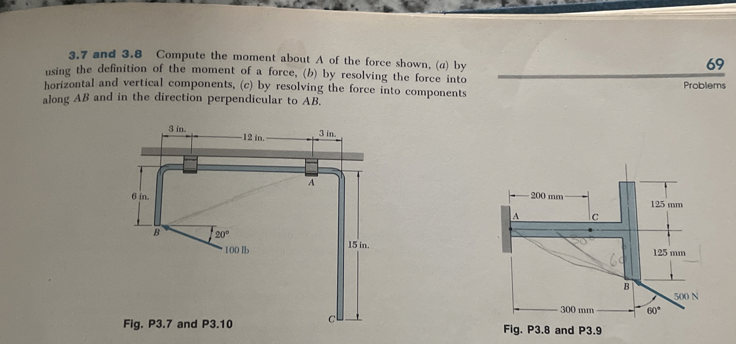 3 . 7 and 3 . 8 Compute the moment about A of the